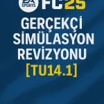 FC 25 Gerçekçi Simülasyon Revizyonu